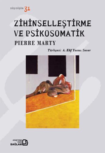 Zihinselleştirme ve Psikosomatik Pierre Marty