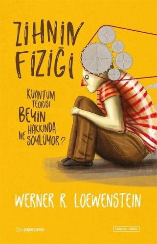 Zihnin Fiziği Werner R. Loewenstein