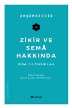 Zikir ve Sema Hakkında %15 indirimli Akşemseddin