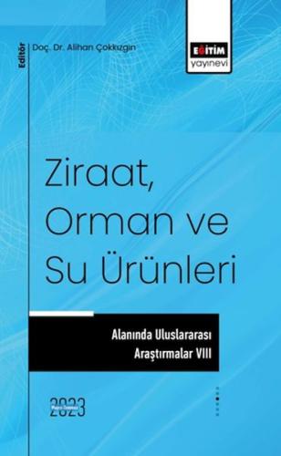 Ziraat, Orman ve Su Ürünleri Alanında Uluslararası Araştırmalar VIII %