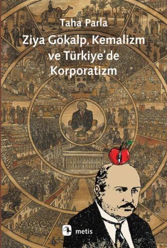 Ziya Gökalp, Kemalizm ve Türkiye'de Korporatizm %10 indirimli Taha Par