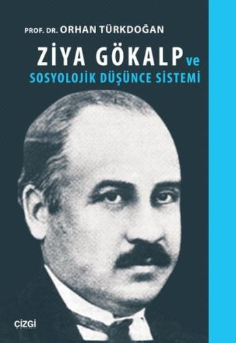 Ziya Gökalp ve Sosyolojik Düşünce Sistemi %23 indirimli Orhan Türkdoğa