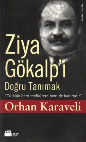 Ziya Gökalp'i Doğru Tanımak %10 indirimli Orhan Karaveli