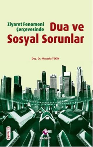 Ziyaret Fenomeni Çerçevesinde Dua ve Sosyal Sorunlar %20 indirimli Mus