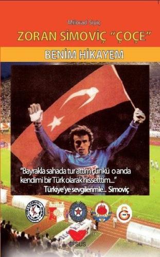 Zoran Simoviç Çoçe - Benim Hikayem %22 indirimli Milorad Siyiç