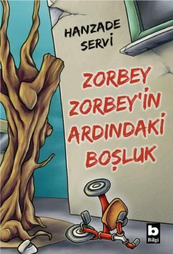 Zorbey Zorbey’in Ardındaki Boşluk Hanzade Servi