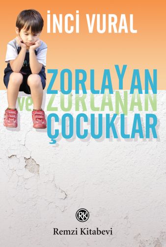 Zorlayan ve Zorlanan Çocuklar %13 indirimli İnci Vural