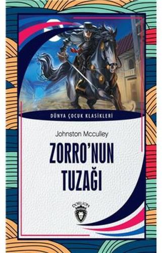 Zorro’nun Tuzağı Dünya Çocuk Klasikleri (7-12 Yaş) %25 indirimli Johns