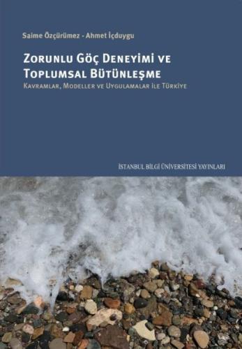 Zorunlu Göç Deneyimi ve Toplumsal Bütünleşme %3 indirimli Saime Özçürü